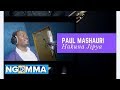 PAUL MASHAURI HAKUNA JIPYA Official Video Lyrics PAUL MASHAURI HAKUNA JIPYA Official Video Lyrics