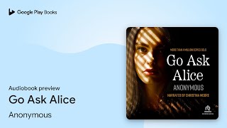 Go Ask Alice by Anonymous · Audiobook preview