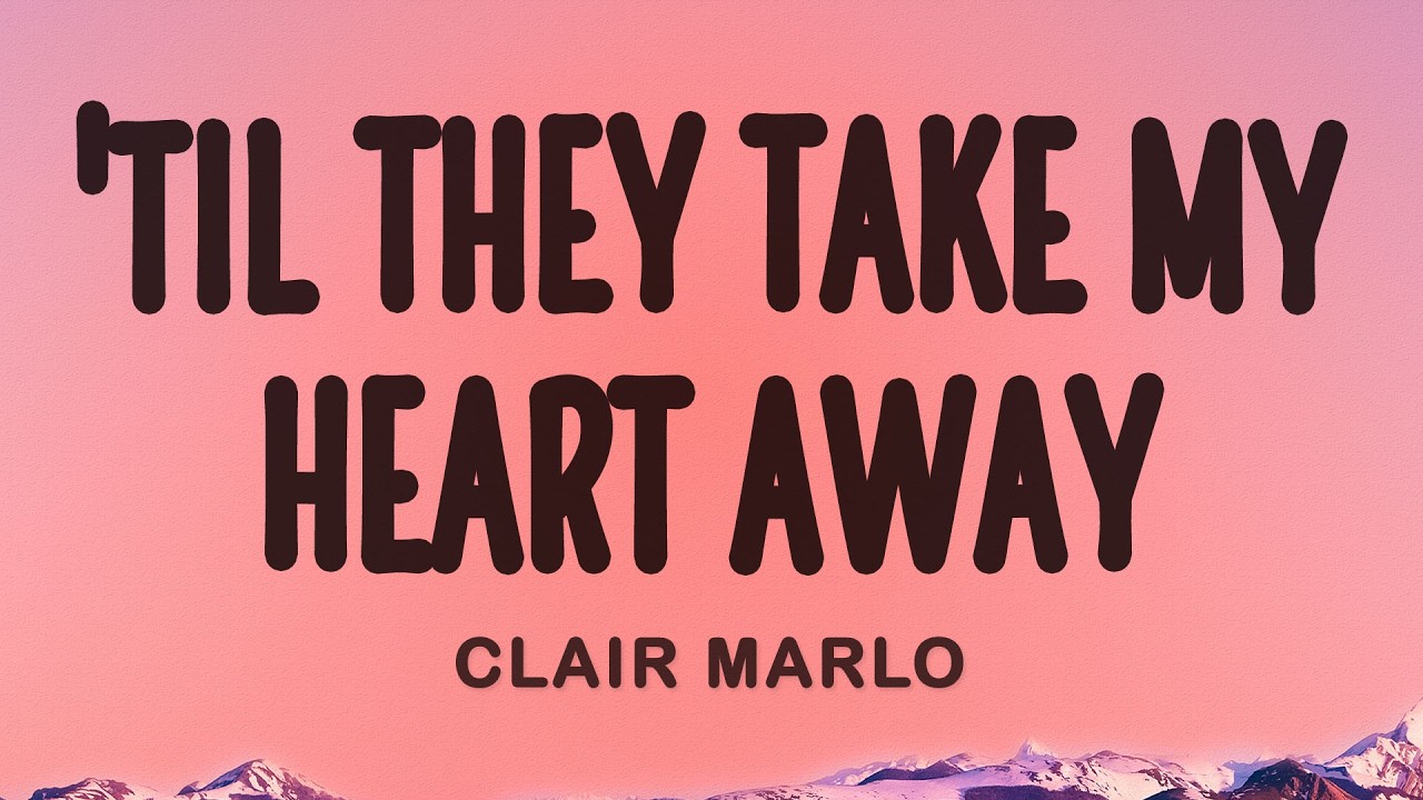 'Til They Take My Heart Away - Clair Marlo (Lyrics)