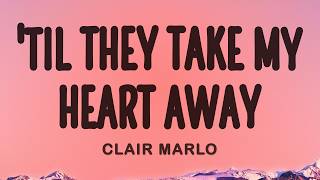 'Til They Take My Heart Away - Clair Marlo (Lyrics)