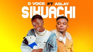 Aslay Ft D Voice  - Sikuachi (Official Music Video)