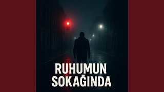 Ruhumun Sokağında