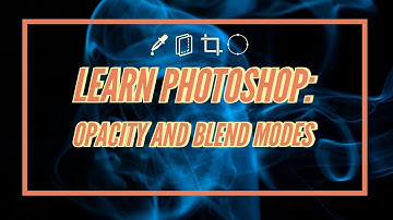Opacity and Blend modes | learn photoshop | video 9