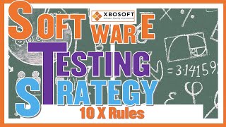 10 Key Criteria for The Best Software Testing Strategy