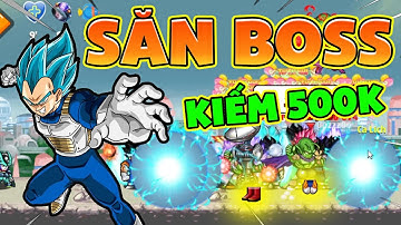 Ngọc Rồng Sao - Cầm Siêu Phẩm Namec Laze 300Tr Săn Boss Kiếm Tiền Nro Sao Và Cái Kết...