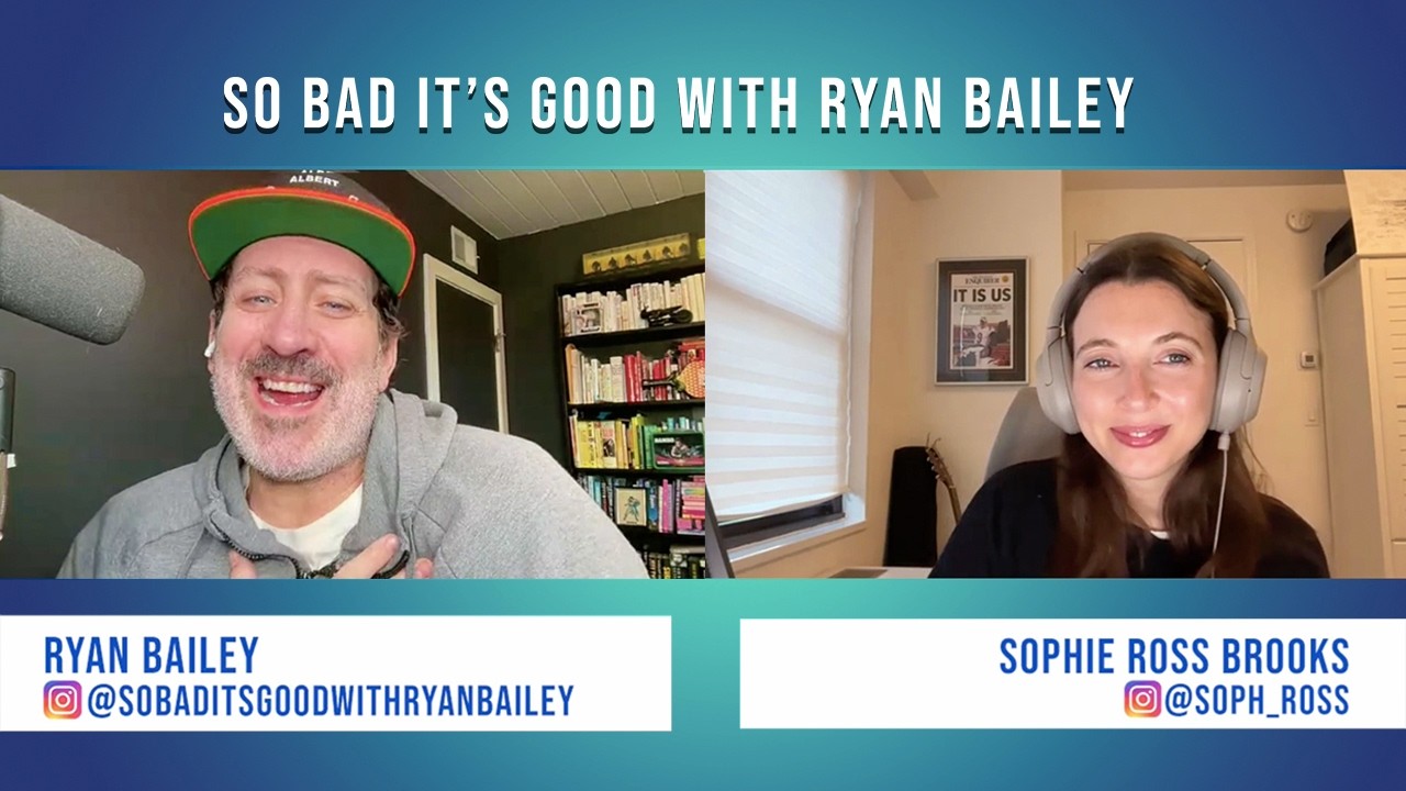 Pop Culture RoundUp with Sophie Ross Brooks - April 13, 2026 - So Bad It's Good with Ryan Bailey