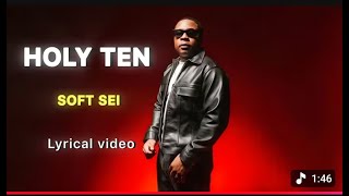 Holy Ten – Soft Sei (Official Lyrical Video) | Zim Hip Hop 2026#Holyten#latest screenshot 2