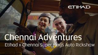Chennai Adventures with Chennai Super Kings Auto Rickshaw | Etihad