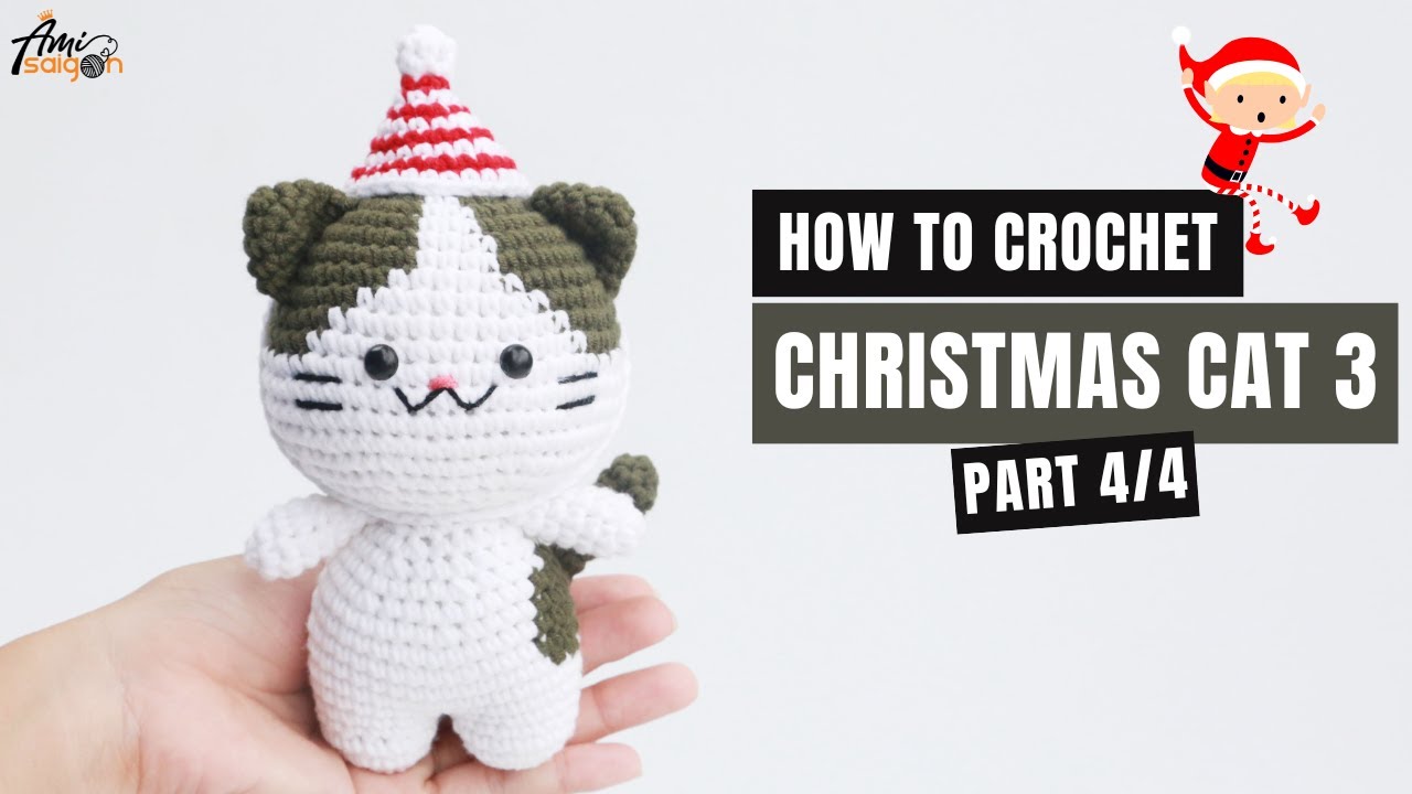 #387 | Cat  in Christmas Outfit 3 Amigurumi (4/4) | How To Crochet Christmas Amigurumi | @AmiSaigon