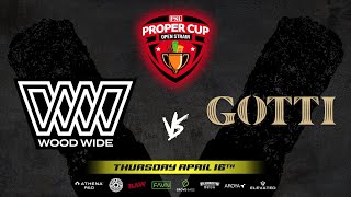 Proper Cup - Open Strain Bracket (QF2): Woodwide vs Gotti