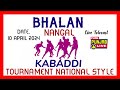 Bhalan nangal national style kabaddi tournament   on 10 april 2024