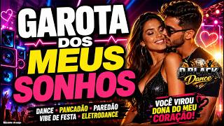 GAROTA DOS MEUS SONHOS – D`black Dance 2026