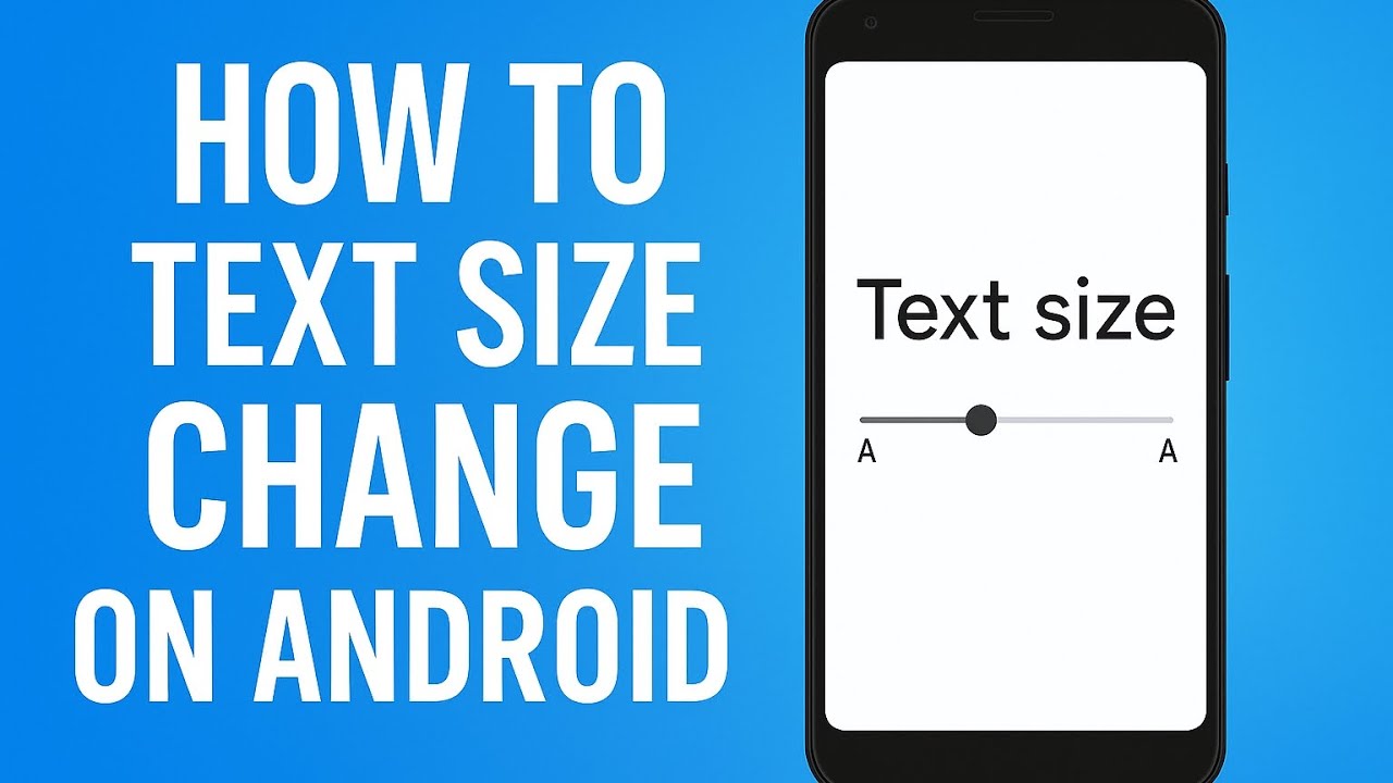 How to Change Text Size on Android | Easy Settings Guide