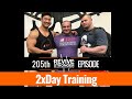 205: 2xDay Training Roundtable w/ Mike Israetel, Jared Feather & Charly Joung