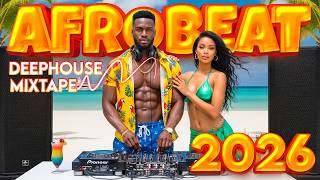 Afrobeat Mix 2026  The Best Naija U0026 Amapiano Jams  Rema Davido Ayra Starr Burna Boy