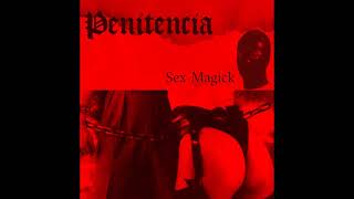 Penitencia - Sex Magick (live lo-fi)