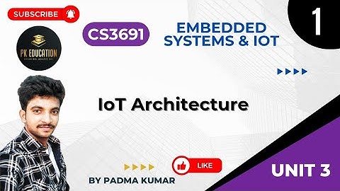 3.1 IoT Architecture and Components | ES & IoT | CS3691 | Anna university R2021 in Tamil