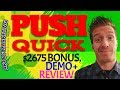 Push Quick Review 🔔Demo🔔$2675 Bonus🔔 PushQuick Review 🔔🔔🔔