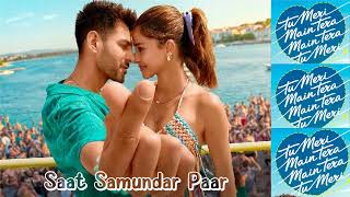 Saat Samundar Paar | Tu Meri Main Tera Main Tera Tu Meri | Karan Nawani