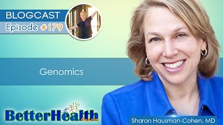 Episode #179: Genomics with Dr. Sharon Hausman-Cohen, MD by BetterHealthGuy 832 views 1 year ago 1 hour, 47 minutes