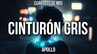 Miniatura de vídeo de "Cinturón Gris - Cuarteto de Nos (Letra) Apollo"