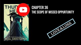 Thunderhead: Chapter 36 - The Scope of Missed Opportunity