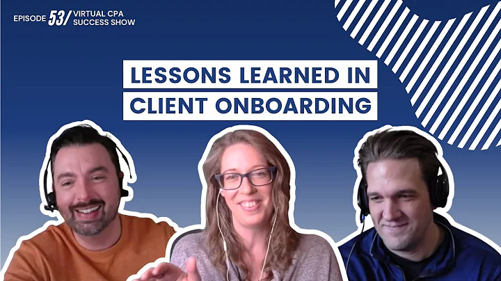 Episode 53 - Lessons Learned in Client Onboarding
