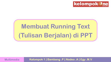 MEMBUAT RUNNING TEXT / TULISAN BERJALAN DENGAN POWER POINT