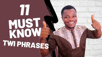 11 Must-Know Twi Phrases for Learners and Tourists | Conversational Twi | LEARNAKAN.COM