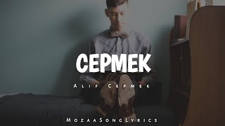 CEPMEK - Alif Cepmek  | Lirik Video| Lirik Lagu