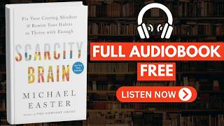Scarcity Brain by Michael Easter [ Full Audiobook Free ]