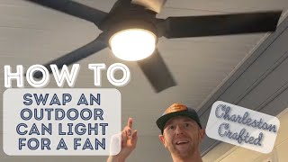 How to turn an outdoor can light into a fan!