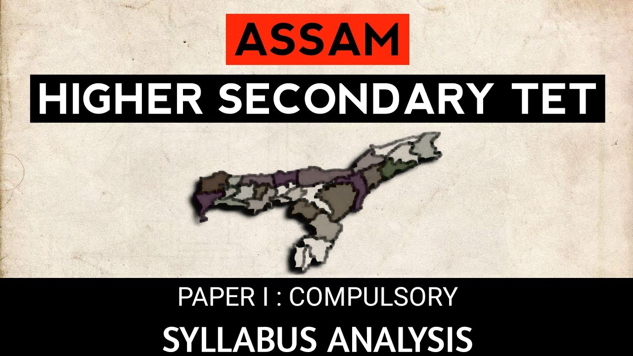 Assam Higher Secondary TET 2020 || SYLLABUS ANALYSIS