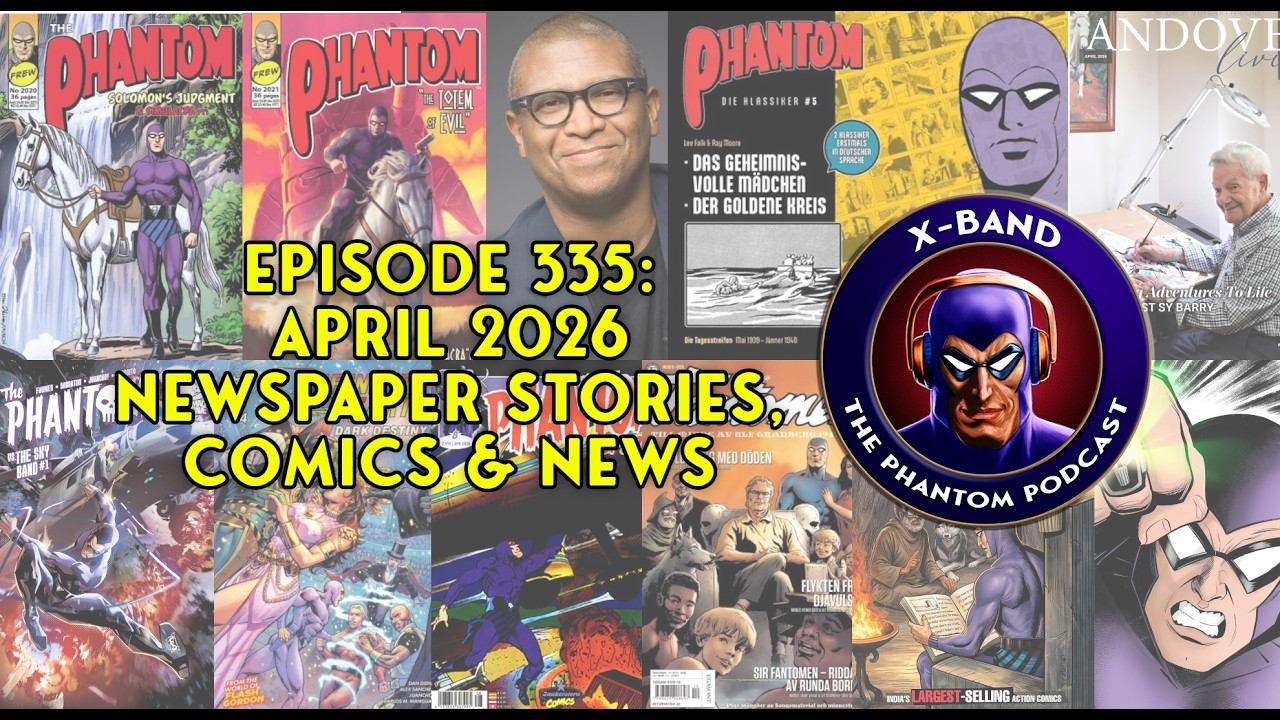 X-Band: Phantom Podcast #335 - April 2026 newspaper stories, comics & news review