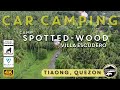 Car camping 19  quick camping  camp spottedwood at villa escudero