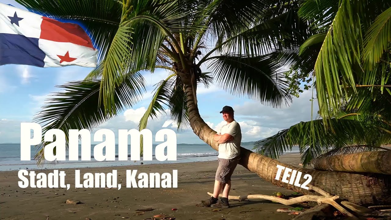 Panama - Stadt, Land, Kanal (2/2) [Panama Doku / Dokumentation / Reportage]