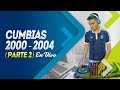 CUMBIAS 2000 - 2004 (En Vivo) PARTE 2 🏹 DJ LEO ACUÑA 🧮