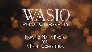 How to Mat Photos for Print Competition