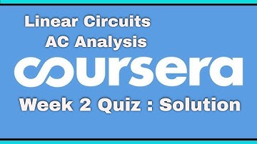 Coursera:Linear Circuits AC Analysis Week 2 Quiz Solution