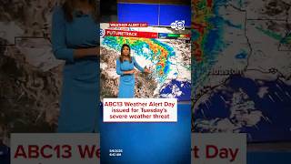 ABC13 Weather Alert Day issued for Tuesday’s severe weather threat