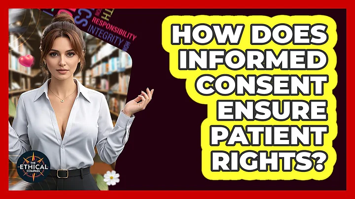 How Does Informed Consent Ensure Patient Rights? - The Ethical Compass