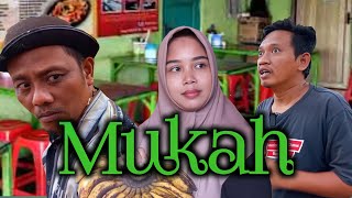 MUKAH || FILM KOMEDI PENDEK PEKALONGAN