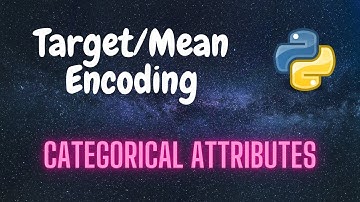 How to perform Target/Mean Encoding for Categorical Attributes | Python