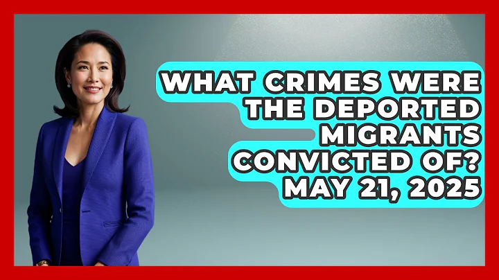 What Crimes Were the Deported Migrants Convicted Of? May 21, 2025 | Jail & Prison Insider