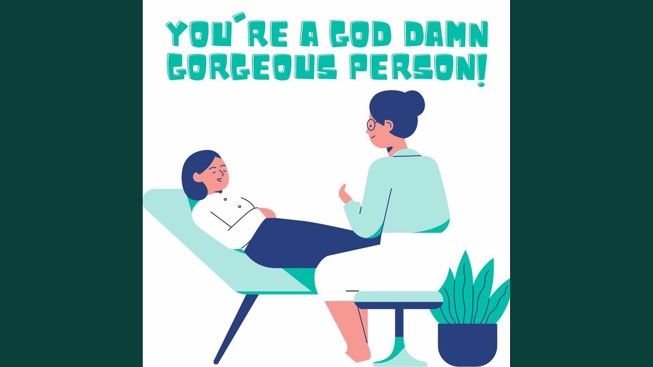 Watch You're A God Damn Gorgeous Person! (feat. TherapyJeff) on YouTube