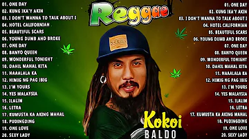 Reggae Tagalog songs 2023 Bob Marley, Chocolate Factory ,Tropical ,Kokoi Baldo,Nairud Sa Wab NEW