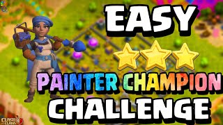 Easily Beat the Painter Champion Challenge | Clash of Clans New Event Attack screenshot 4