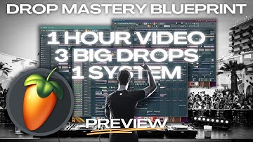 Drop Mastery Blueprint: How To Build Hard-Hitting Drops In FL Studio (Preview)