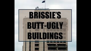 BRISSIE'S BUTTUGLY BUILDINGS  and why they're not.  #twistedvisionssummer24