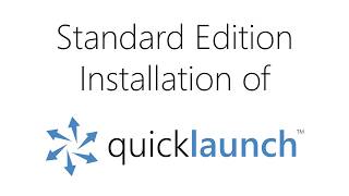 Quicklaunch Standard Edition (SE) Install
